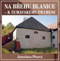 Obrázek - Na břehu Blanice - k šumavskému prameni