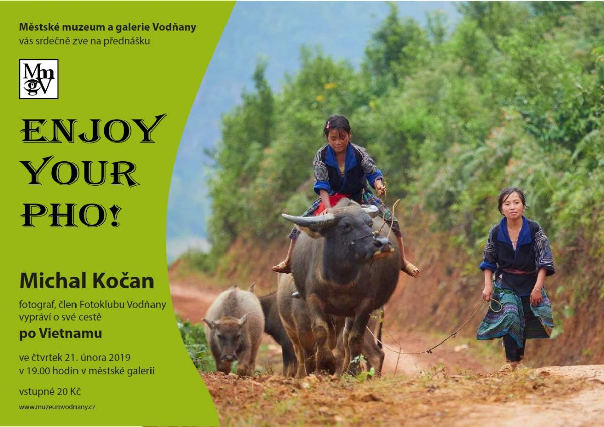 Plakát - Enjoy your pho! - povídání a fotografie z cesty do Vietnamu
