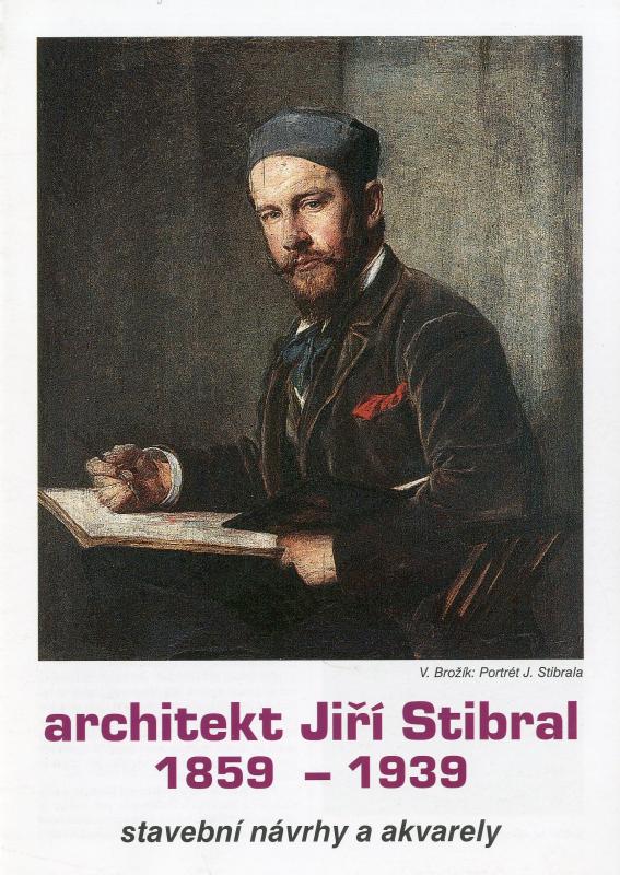 Obálka Architekt Jiří Stibral 1859 - 1939