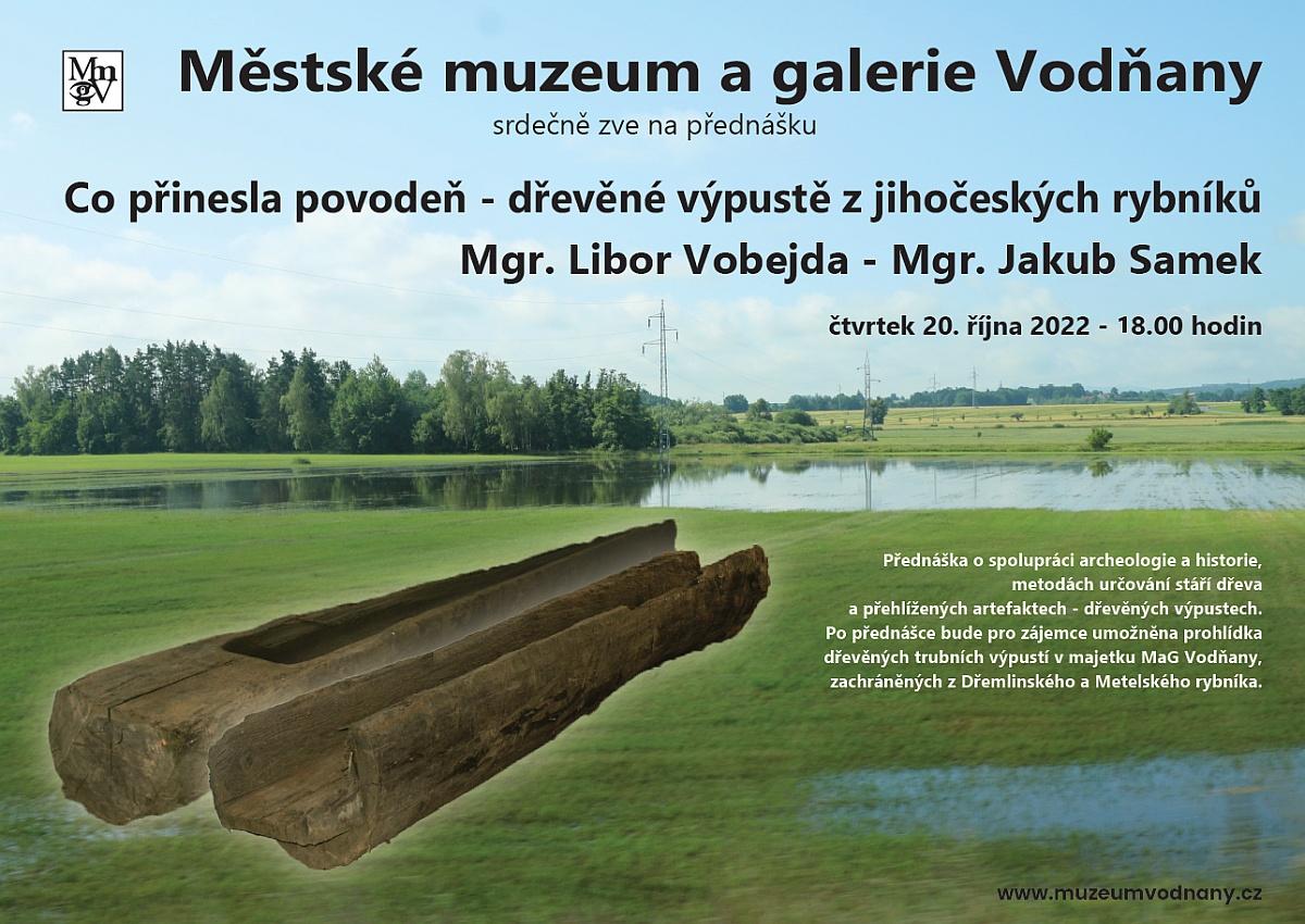 Plakát - Co přinesla povodeň - dřevěné výpustě z jihočeských rybníků