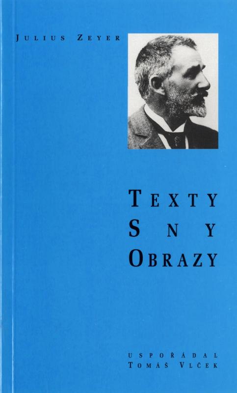 Obálka Julius Zeyer - Texty, sny, obrazy